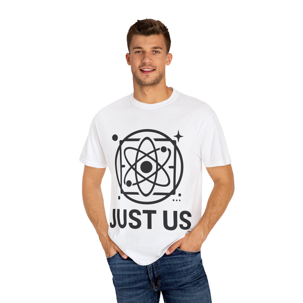 Just Us, Unisex Garment-Dyed T-Shirt: 'Just Us' Science Vibe Tee | Casual Wear, Gift for Science Lovers, Unisex Top, Everyday Essential, Cool [...]