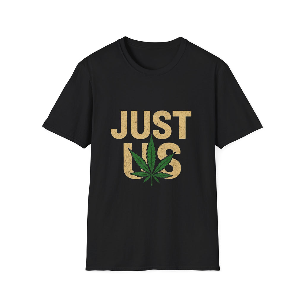 Outfitgeneration.com Just Us Unisex Softstyle T-Shirt - Cannabis Vibes Fashion