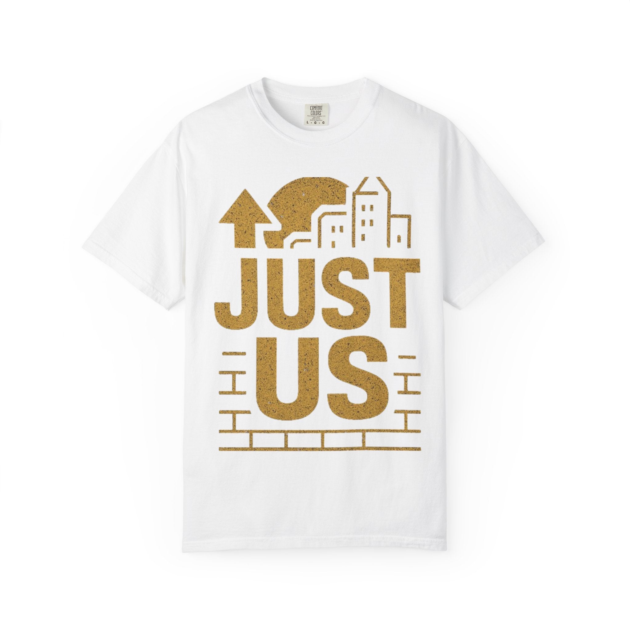 Just Us, Urban Graphic T-shirt, Casual Wear, Trendy Gift, Street Style Clothing, Everyday Comfort, City Life Apparel